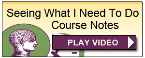 Seeing What I Need to Do - Course Notes video