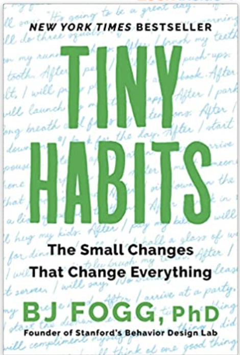 Tiny Habits by BJ Fogg