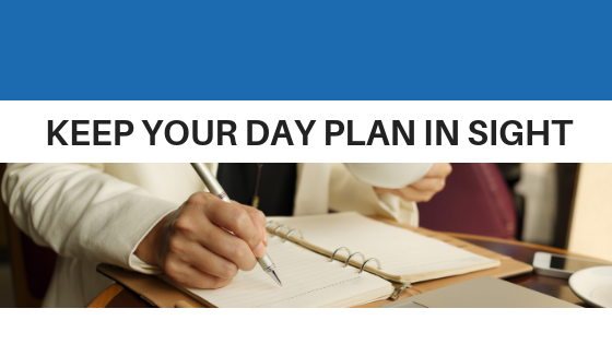 keep your day plan in sight