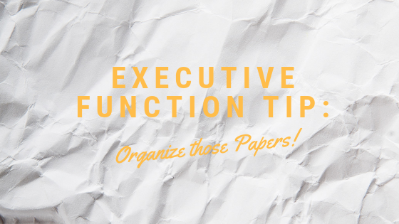 executive function tip for organizing paper