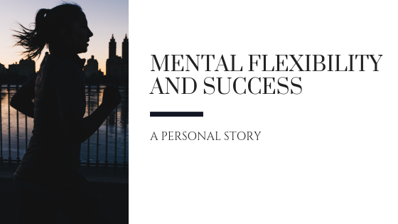 Mental Flexibility and Success