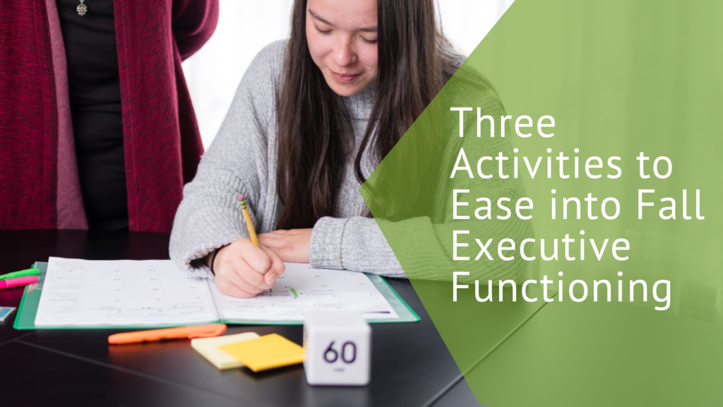 Three Activities to Ease into Fall Executive Functioning