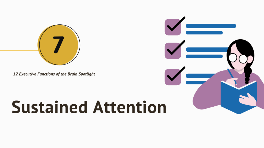 Cover image for Executive Function Spotlight series: #7: Sustained Attention