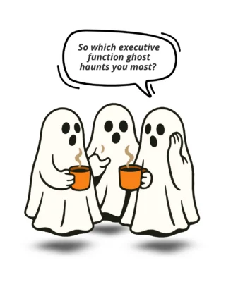 All of our executive functions can ghost us from time to time. But the wonderful news is that we all have the power to strengthen and improve our EFs, no matter our age.?
?
That is exactly what we do at EFS! We help you understand which executive functions need support and give you the tools to improve them or call them back when they go missing.?
?
What executive function is haunting you this October? ?