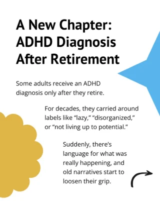 I’m currently working with several clients who were diagnosed with ADHD after they retired.?
?
When we sit down together, we go through the 12 executive functions of the brain and name the specific skills involved. Something shifts the moment those skills have names, especially when my clients notice that the names connect directly to struggles they lived with back in school. The relief in the room is tremendous! ???
?
An estimated 15 million adults in the U.S. currently have an ADHD diagnosis. Many of them spent decades quietly wondering why certain things felt so much harder for them than for everyone around them.?
?
THIS is why we need ADHD Awareness Month. There are still people waiting for an explanation that finally makes sense.?
?
And imagine what it could mean for today’s students and young adults to get that understanding now. I think about that a lot.?
?
Do you know someone who needs to hear this? Please share! You can read the full blog, A New Chapter: ADHD Diagnosis After Retirement, via the link in our bio. ?